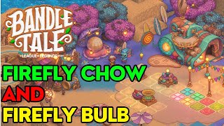 Bandle Tale How to get Firefly Chow and Firefly Bulb [upl. by Koziel]