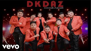 Grupo DKDAZ  Regresa Amor [upl. by Martz603]