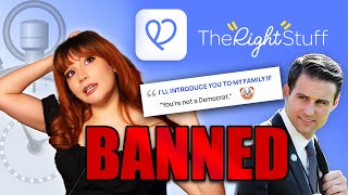 BANNED from the Right Wing Dating App [upl. by Oicapot440]