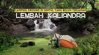 CAMPING GROUND SENTUL TEPI SUNGAI YANG WAJIB TAHU  LEMBAH KALIANDRA  Hidden Gems di Sentul [upl. by Trebled]