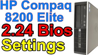 HP Compaq 8200 Elite PC v224 BIOS Settings Ep407 [upl. by Ahsaela]