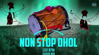 Dhol Non Stop  Punjabi Dhol Dholak Mix  Bhangra Folk beat 100 BPM  dhol loops punjabi  MrKP [upl. by Margo324]