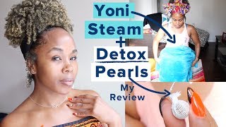 YONI STEAM 101 AT HOME  VAGINAL YONI DETOX PEARL REVIEW  My Detailed Experience [upl. by Eynttirb]