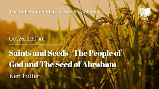 Saints and Seeds  The “People of God” and “The Seed of Abraham” [upl. by Inaej13]