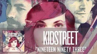 KIDSTREET  Nineteen Ninety Three Audio [upl. by Atekihc]