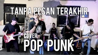 Tanpa Pesan Terakhir  Seventeen Cover Pop Punk [upl. by Cattima344]