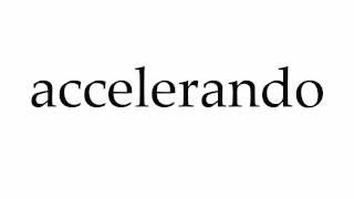 How to Pronounce accelerando [upl. by Sonja]