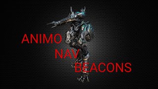 Warframe  Easy quotANIMO NAV BEACONSquot Farming Guide [upl. by Walt]