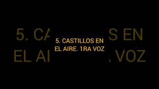 5 CASTILLOS EN EL AIRE 1RA VOZ [upl. by Joana]