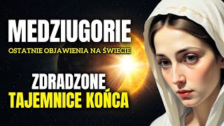 Ostatnia Pieczęć Otwarta  Matka Boża z MEDZIUGORIE Ujawnia Tragiczne WIZJE Końca CZASÓW [upl. by Aralc]