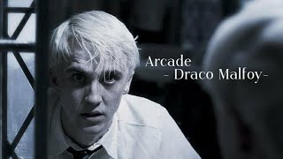 Draco Malfoy  Arcade [upl. by Chap]