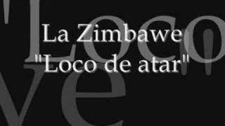 La zimbawe  Loco de atar [upl. by Eckart]