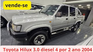 VENDESE Toyota Hilux 2004 diesel 30 4 por 2 cabine duplaaceita trocatoyotahilux [upl. by Eninahs]