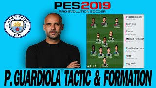 PES 2019 MANCHESTER CITY PEP GUARDIOLA TACTIC amp FORMATION [upl. by Douglas11]