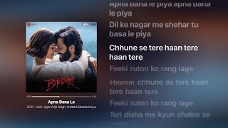 Arijit Singh  Apna Bana Le Lyrics [upl. by Eaj]