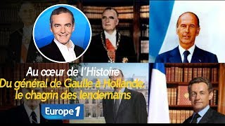 Au cœur de lhistoire Du général de Gaulle à Hollande le chagrin des lendemains Franck Ferrand [upl. by Tavis]