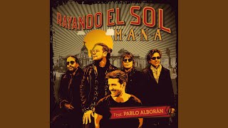 Rayando el Sol feat Pablo Alborán [upl. by Greysun]