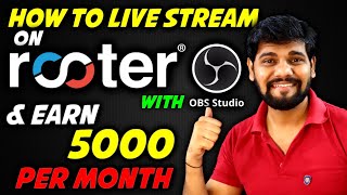 How To Live Stream On ROOTER And Earn Money 😍 Rooter App Se Live Stream Karke Paise Kaise Kamaye⚡ [upl. by Ruffo]