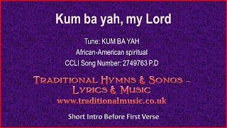 Kum Ba Yah My Lord  Hymn Lyrics amp Music [upl. by Berglund80]