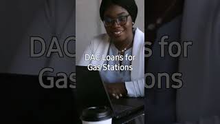 DAC Gas Station Loans  Auto Shop  Auto Body Shop  Convenience Store  Loans [upl. by Lowson]