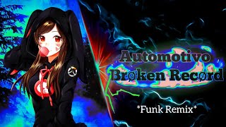 Funk Remix automotivo Brøken Recørd a brava 😎🔥🇧🇷 do anosenhorpernalonga amp byLKSDAZN [upl. by Ag]