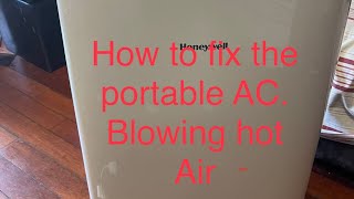 How to Fix Honeywell Portable AC blowing hot Air [upl. by Bergin]