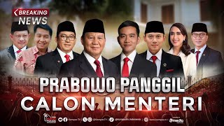 BREAKING NEWS  Presiden Terpilih Prabowo Subianto Panggil Calon Menteri ke Kertanegara [upl. by Sutit]