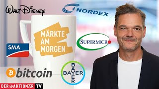 Märkte am Morgen Bitcoin Super Micro Computer Bayer Nordex SMA Solar [upl. by Gualtiero]