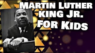 Martin Luther King Jr for Kids [upl. by Aliek]