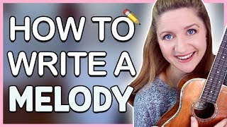 How To Write A Melody  VERY EASY TRICK Songwriting 101 [upl. by Pomeroy]