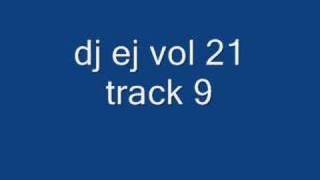 dj ej vol 21 track 9 [upl. by Dieterich]