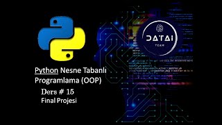 Python Nesne Tabanlı Programlama Final Projesi 15 [upl. by Wendy957]