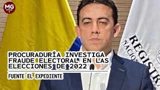 ATENCIÓN 🔴 PROCURADURÍA INVESTIGA FRAUDE ELECTORAL EN LAS ELECCIONES DE 2022 [upl. by Anilahs]