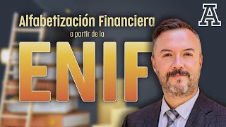 Alfabetización financiera a partir de la ENIF [upl. by Coplin]