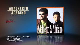 Adalberto e Adriano  CD Preciso ir 2001 04Traição [upl. by Rednav]