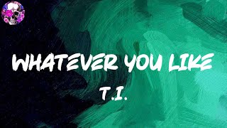 TI  Whatever You Like Lyric Video  Myspace [upl. by Sigler866]