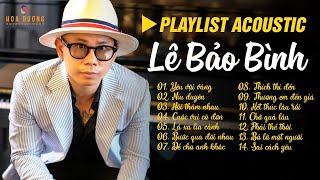 Lê Bảo Bình TOP Hits 2023  Album Những Ca Khúc Acoustic Hay Nhất Lê Bảo Bình  Nhạc Trẻ Hot Nhất [upl. by Benge579]