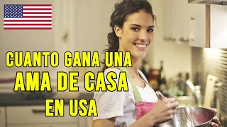 Cuanto Gana una EMPLEADA DOMESTICA en ESTADOS UNIDOS 🤑 AMA DE CASA [upl. by Collum953]