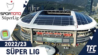 Turkish Süper Lig 202223 Stadiums [upl. by Norabal]