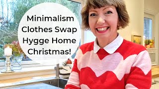 Hygge Home Minimalism Christmas planning Flylady cleaning Clothes Swap [upl. by Bollay]