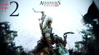 Assassins Creed 3  Walkthrough  Part 2  Suck It Mills [upl. by O'Donnell]