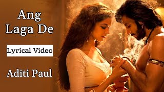 Ang Laga De Full Song LYRICS  Ram Leela  Sanjay Leela Bhansali  Ranveer Singh Deepika Padukone [upl. by Aimej]