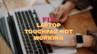 LAPTOP TOUCHPAD NOT WORKING  WINDOWS 10  FIX [upl. by Lenore]