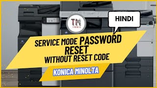 HOW TO RESET SERVICE MODE PASSWORD WITHOUT RESET CODE IN KONICA MINOLTA COPIERS  IN HINDI [upl. by Topliffe]