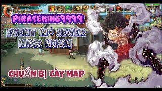 WEB PIRATEKING9999 EVENT MỞ SEVER MAX NGON amp BỘ TRANG BỊ MỚI CHO TEAM [upl. by Nagem]