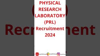 PHYSICAL RESEARCH LABORATORY PRL Recruitment 2024 [upl. by Aiekram]