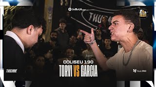 TORVI X GARCIA  BATALHA DO COLISEU  EDIÇÃO 190 [upl. by Anaujahs]