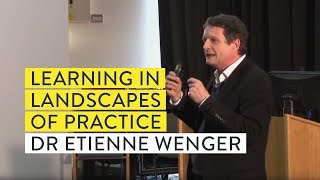 Dr Etienne Wenger Learning in landscapes of practice [upl. by Maury982]