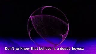 Don’t ya know that believe is a doubt dancemusic [upl. by Sallee]