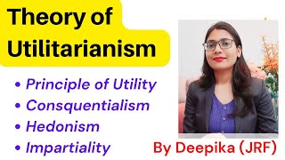 Theory of Utilitarianism  Deepika [upl. by Sined]